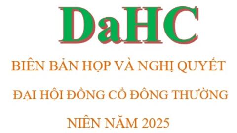 Biên bản họp và Nghị quyết ĐHĐCĐ thường niên năm 2025