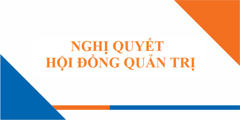 Nghị quyết của HĐQT về việc tổ chức Đại hội đồng cổ đông thường niên năm 2025